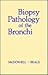 Biopsy Pathology of the Bronchi