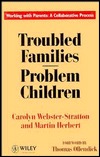 Troubled Families-Problem Children: Working with Parents: A Collaborative Process (Hardcover)