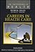 Careers in Health Care (Encyclopedia of Health)
