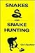 Snakes and Snake Hunting by Carl Kauffeld