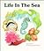 Life in the Sea (Now I Know First Start Reader)