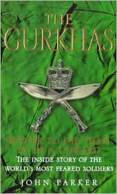 The Gurkhas: The Inside Story of the World's Most Feared Soldiers (Paperback)