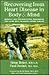 Recovering from Heart Disease in Body & Mind: Medical and Psychological Strategies for Living with Coronary Artery Disease