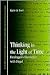 Thinking in the Light of Time: Heidegger's Encounter with Hegel (Contemporary Contin Philosophy)