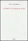 Ethnicity in Ptolemaic Egypt (Dutch Monographs on Ancient History and Archaeology, 5)