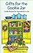 Gifts for the Cookie Jar: Cookie Recipes for Ingredients in a Jar