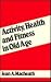 Activity, Health, and Fitness in Old Age