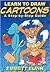 Learn to Draw Cartoons: A Step-by-Step Guide