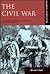 The Civil War: A Historical Account of America's War of Secession (Classic Conflicts)