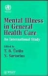 Mental Illness in General Health Care: An International Study