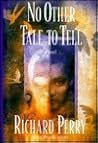 No Other Tale to ...