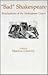 Bad Shakespeare: Revaluatio...