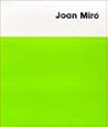 Joan Miro (The Museum of Modern Art Publications in Reprint) Joan Miro (The Museum of Modern Art Publications in Reprint)