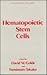 Hematopoietic Stem Cells (Hematology, Vol 2)