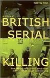 A History British Serial Killing A History British Serial Killing
