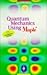 Quantum Mechanics Using Maple ®