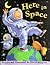 Here in Space