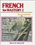 French for Mastery 2 - Tous...