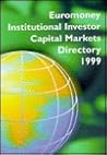 The PaineWebber Euromoney Capital Markets Directory 1999 The PaineWebber Euromoney Capital Markets Directory 1999