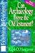 Can Archaeology Prove the Old Testament? (Examine the Evidence Series)