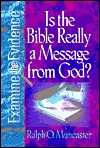 Is the Bible Really a Message from God? (Examine the Evidence)
