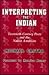 Interpreting the Indian: Twentieth-Century Poets and the Native American