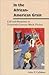 In the African-American Grain by John F. Callahan