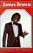 James Brown (Profiles in Music)