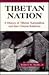 Tibetan Nation: A History Of Tibetan Nationalism And Sino-tibetan Relations