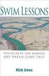 Swim Lessons: Ten Secrets for Making Any Dream Come True