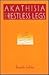 Akathisia and Restless Legs