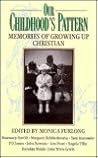 OUR CHILDHOOD'S PATTERN: memories of growing up Christian