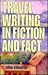 Travel Writing in Fiction & Fact by Jane Edwards