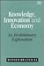 Knowledge, Innovation and Economy: An Evolutionary Exploration