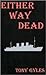 Either Way Dead