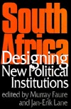 South Africa: Designing New Political Institutions (Hardcover)