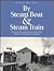 By Steam Boat and Steam Train: The Story of the Huntsville and Lake of Bays Railway and Navigation Companies