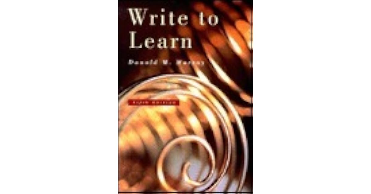 Write To Learn by Donald M. Murray