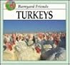 Turkeys: Barnyard Friends