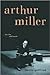 Arthur Miller: His Life And Work