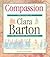 Compassion: The Story of Clara Barton (Value Biographies)