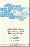 Laser Systems for Photobiology and Photomedicine (Nato Science Series B:)