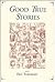 Good True Stories  by Eric Torgersen