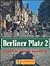Berliner Platz 2: Deutsch in Alltag fur Erwachsene, Niveau A2 (German Edition)