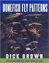 Bonefish Fly Patterns: Tying, Selecting, and Fishing the Best Bonefish Flies