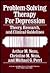 Problem-Solving Therapy for Depression: Theory, Research, and Clinical Guidelines (Wiley Series on Personality Processes)