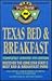 Texas Bed and Breakfast: Best Bed and Breakfast Inns in Texas (Gulf's Texas Guide Books)