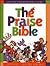 The Praise Bible: 52 Bible ...