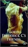 Lord Frederick C's Friends Lord Frederick C's Friends