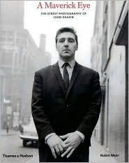A Maverick Eye: The Street Photography of John Deakin (Hardcover)